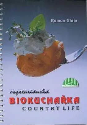 Vegetariánská biokuchařka; Roman Uhrin